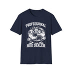 Pro Hug Dealer T-Shirt