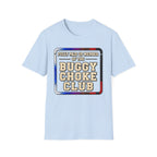 Paid Up Buggy Choke T-Shirt