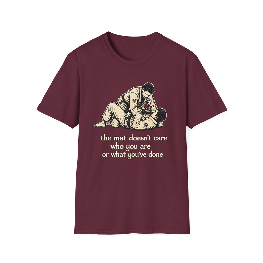 The Mat Doesn't Care T-Shirt