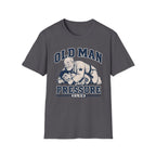 Old Man Pressure T-Shirt