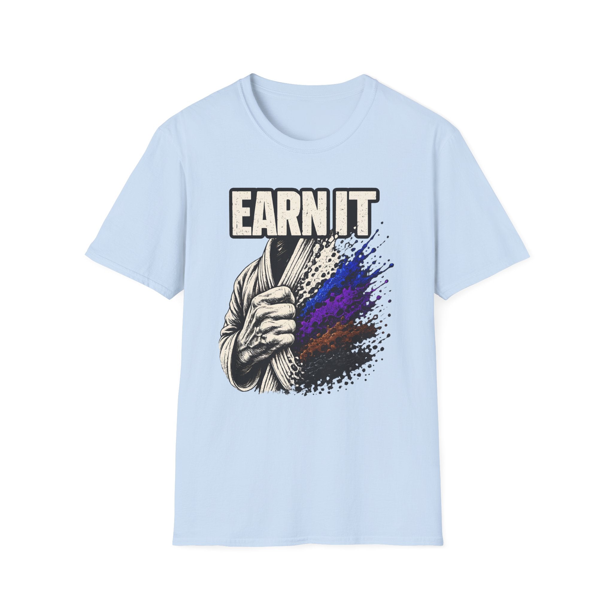 Earn It T-Shirt