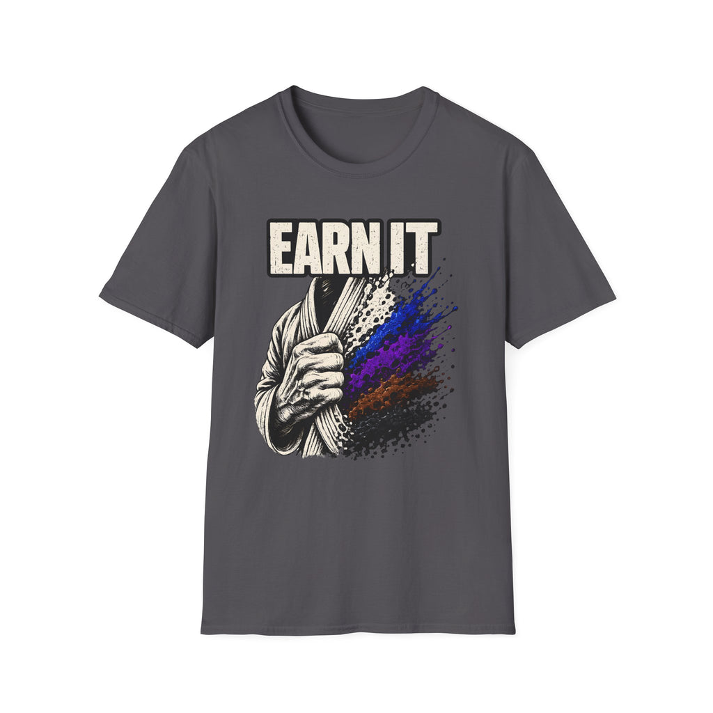 Earn It T-Shirt
