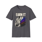 Earn It T-Shirt