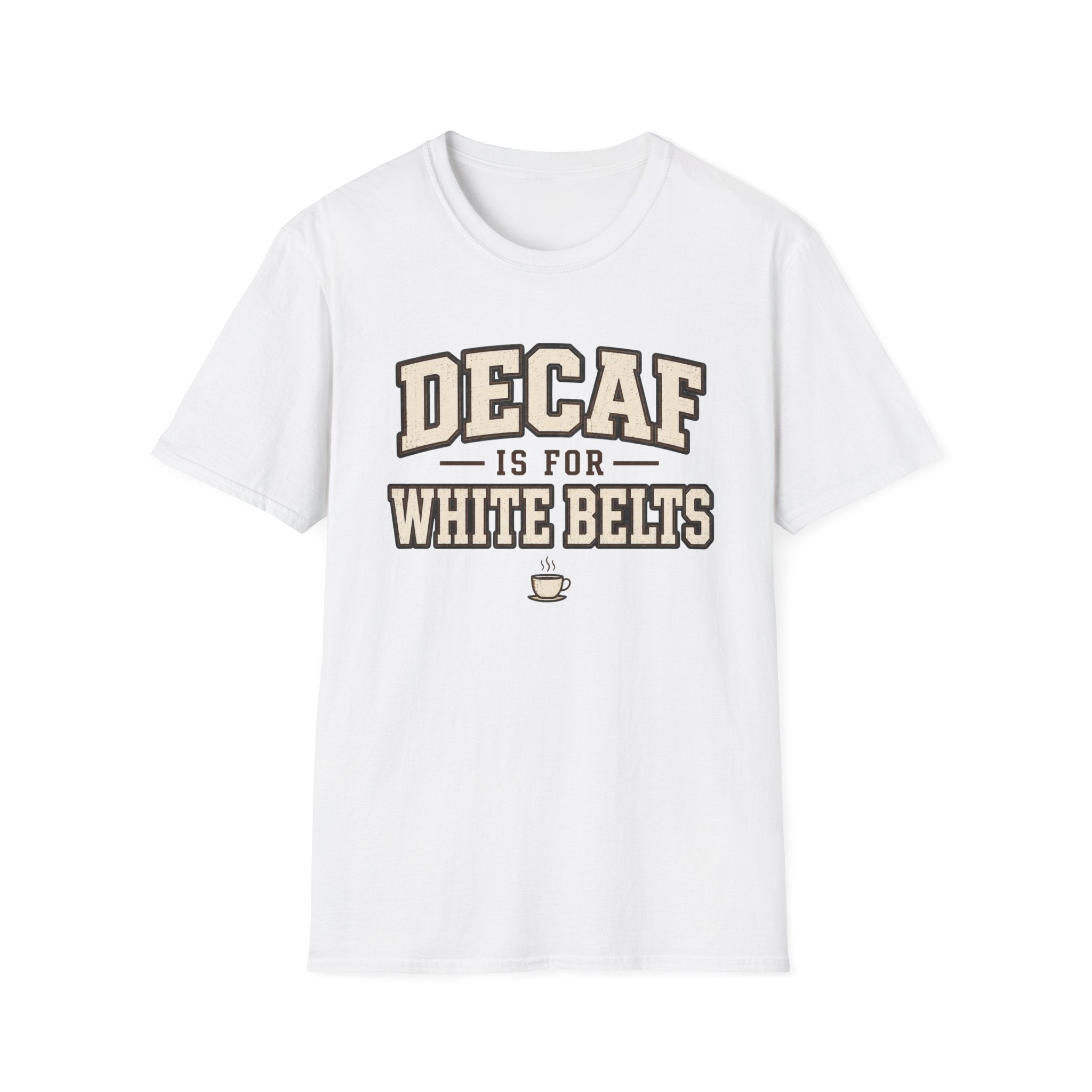 Decaf for White belts T-Shirt