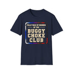 Paid Up Buggy Choke T-Shirt
