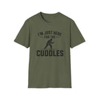 Here For The Cuddles T-Shirt