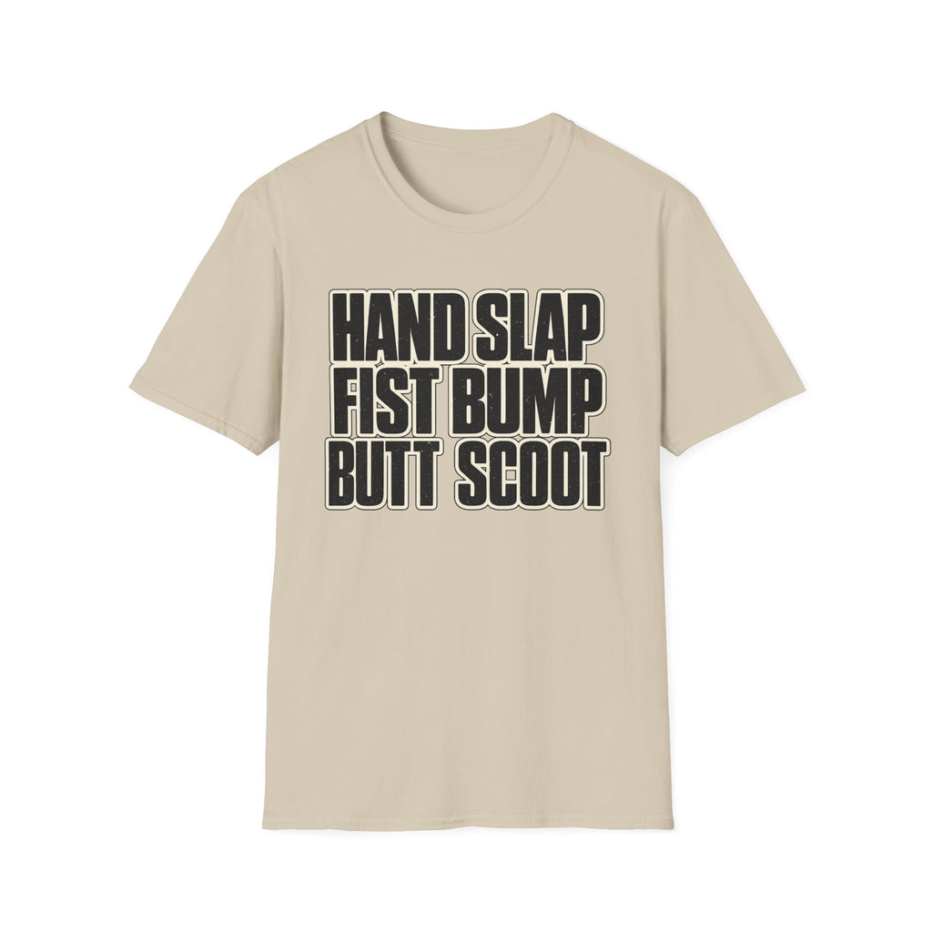Hand Slap Butt Scoot T-Shirt