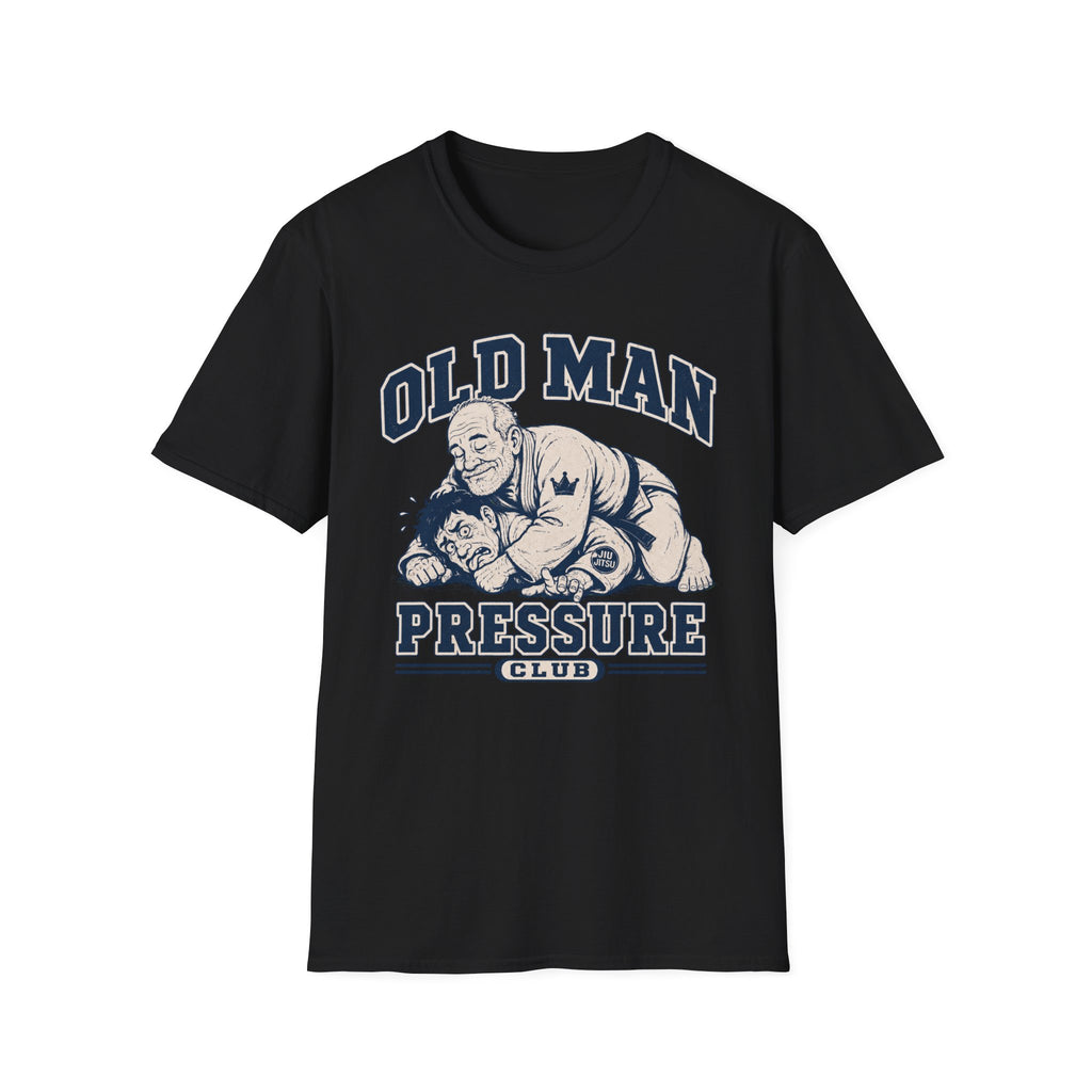 Old Man Pressure T-Shirt