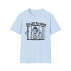 Rolled too Hard White Belt T-Shirt