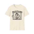 Rolled too Hard Brown Belt T-Shirt