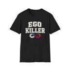 Ego Killer T-Shirt