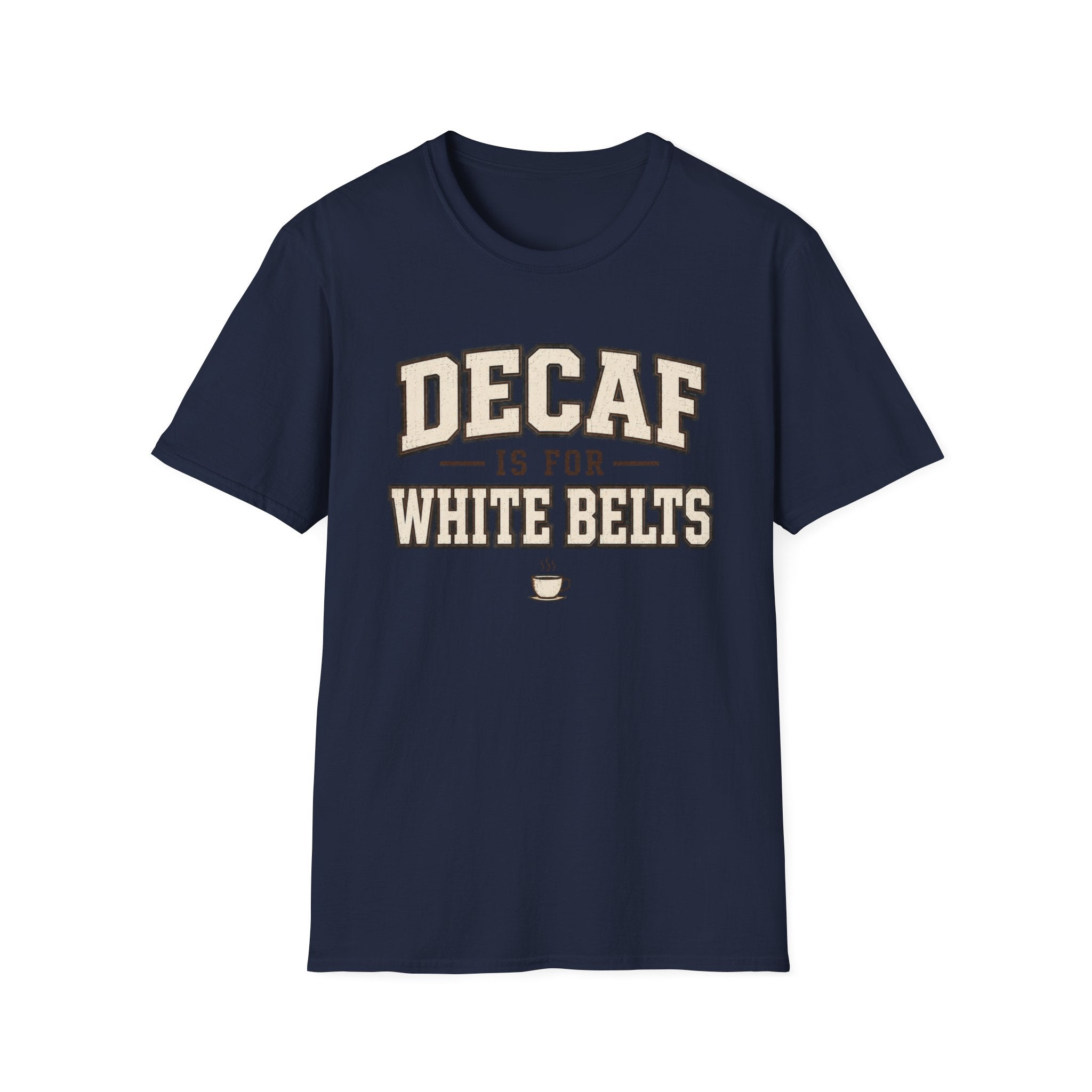 Decaf for White belts T-Shirt
