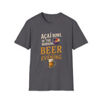 Acai in the Morning Beer T-Shirt