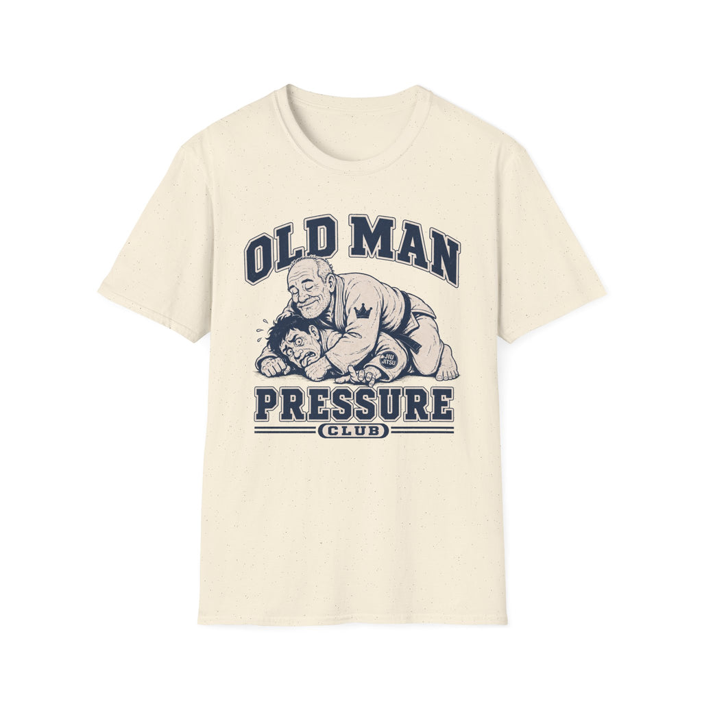 Old Man Pressure T-Shirt