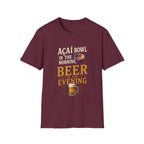 Acai in the Morning Beer T-Shirt