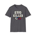 Ego Killer T-Shirt