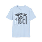 Rolled too Hard White Belt T-Shirt