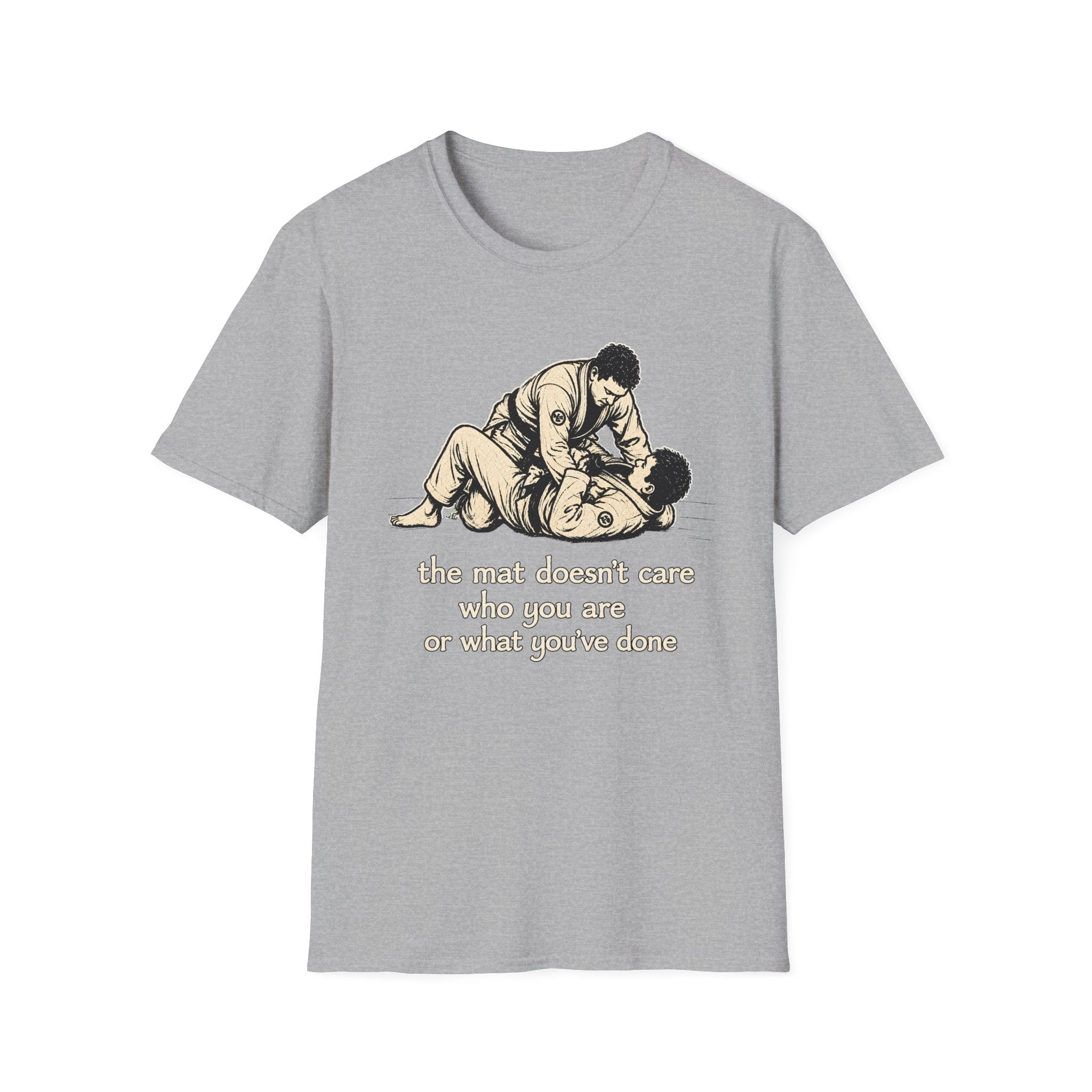 The Mat Doesn't Care T-Shirt