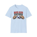 Bad Ass Father T-Shirt