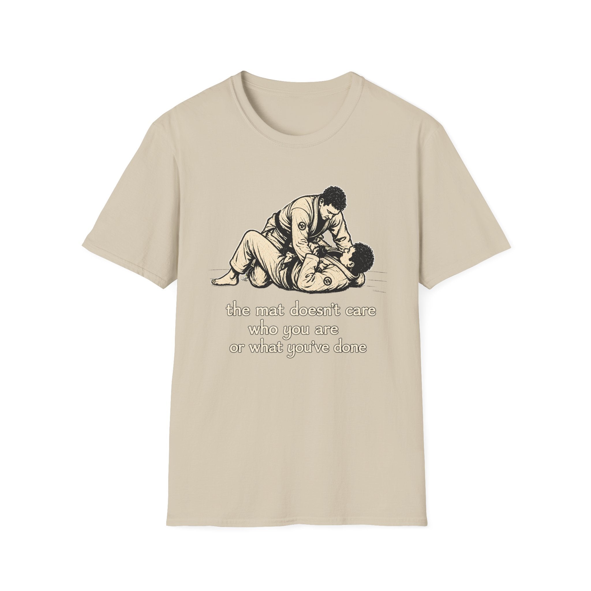 The Mat Doesn't Care T-Shirt