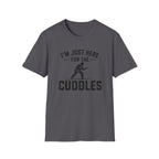 Here For The Cuddles T-Shirt