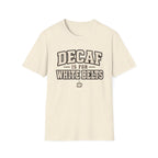 Decaf for White belts T-Shirt