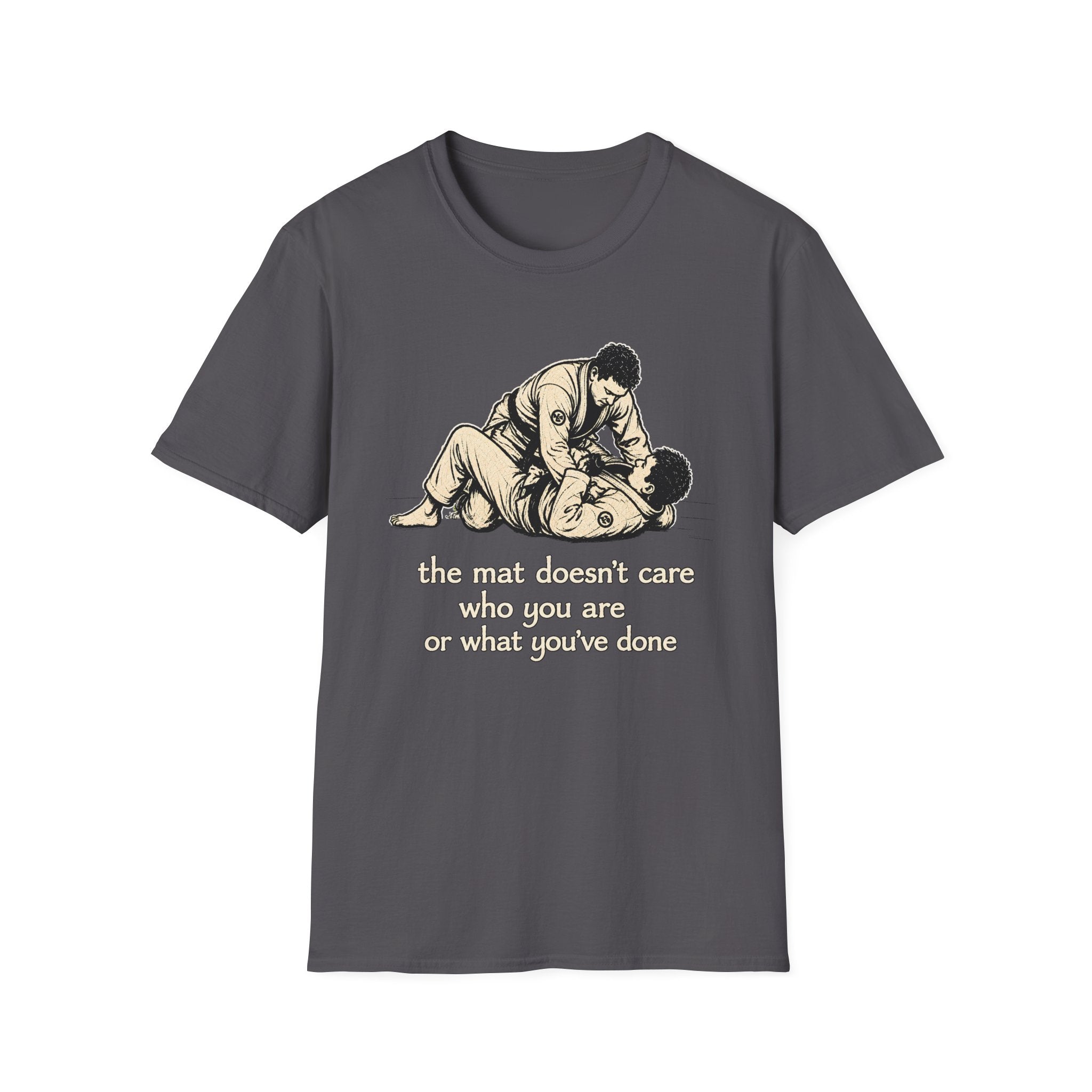 The Mat Doesn't Care T-Shirt