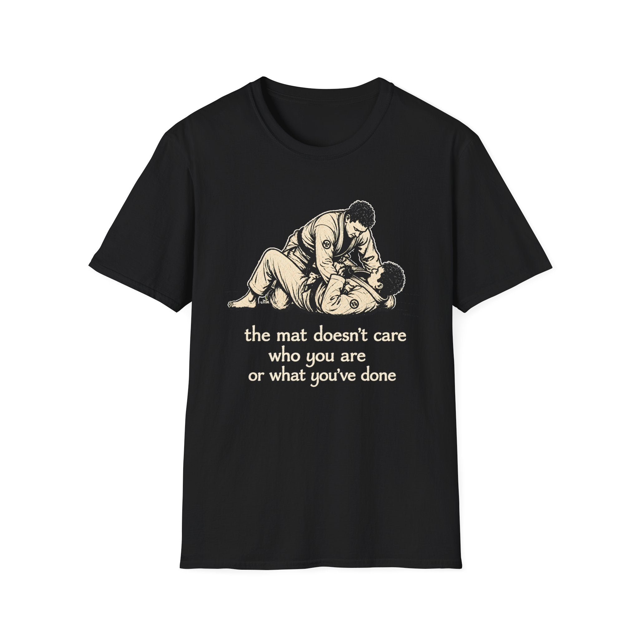 The Mat Doesn't Care T-Shirt