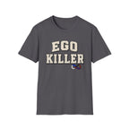 Ego Killer T-Shirt