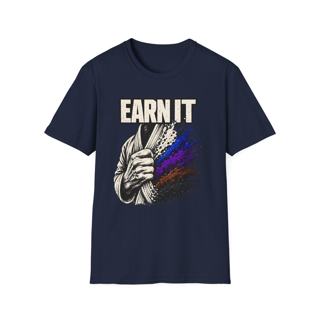 Earn It T-Shirt