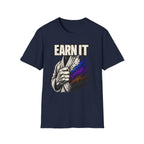 Earn It T-Shirt