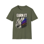 Earn It T-Shirt