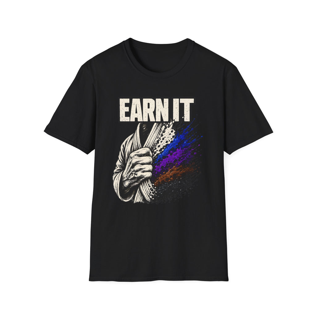 Earn It T-Shirt