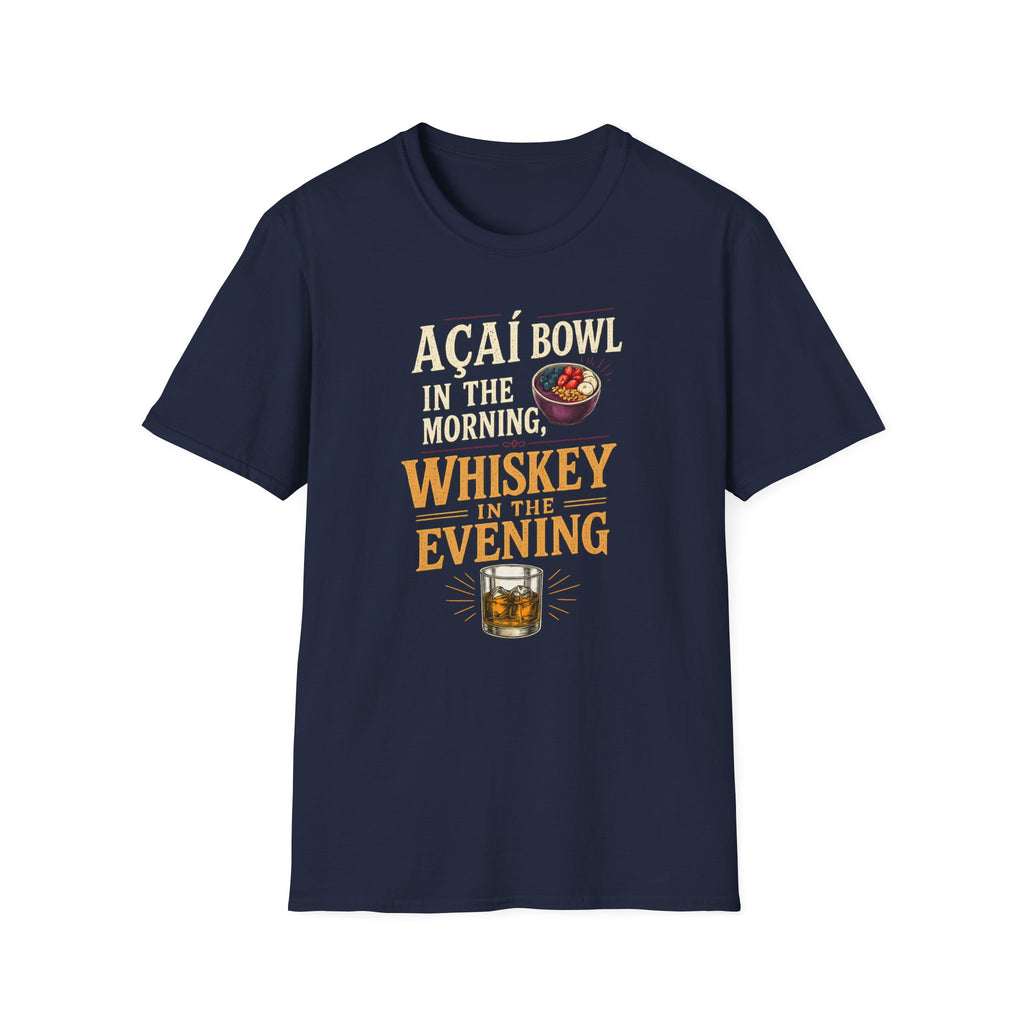 Acai in the morning Whiskey T-Shirt
