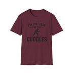 Here For The Cuddles T-Shirt