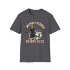 Skinny Dude T-Shirt