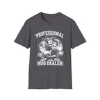 Pro Hug Dealer T-Shirt