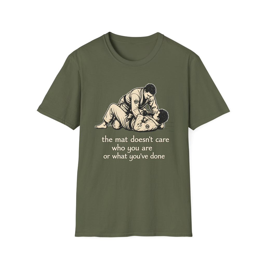 The Mat Doesn't Care T-Shirt