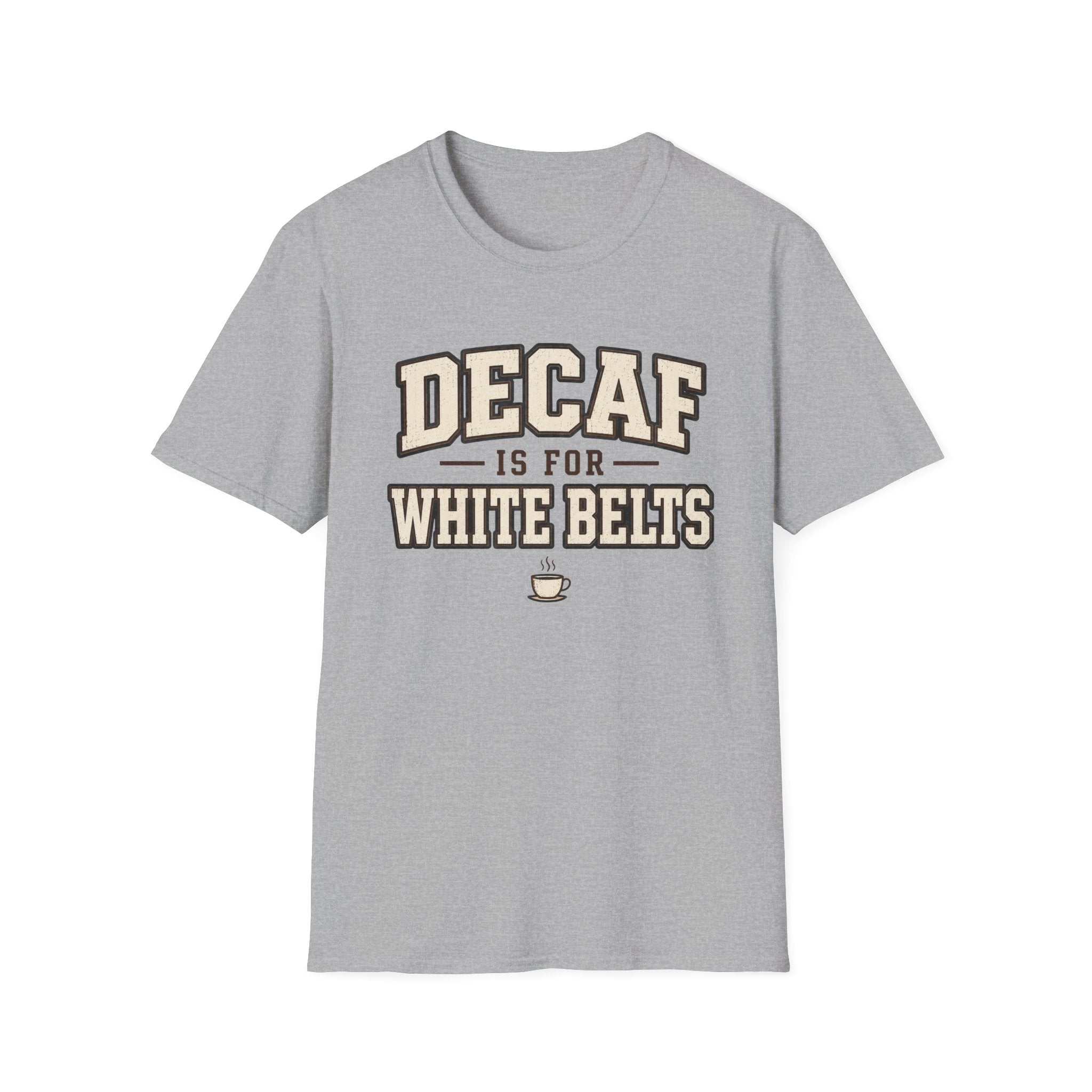 Decaf for White belts T-Shirt