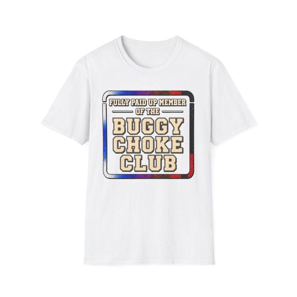 Paid Up Buggy Choke T-Shirt
