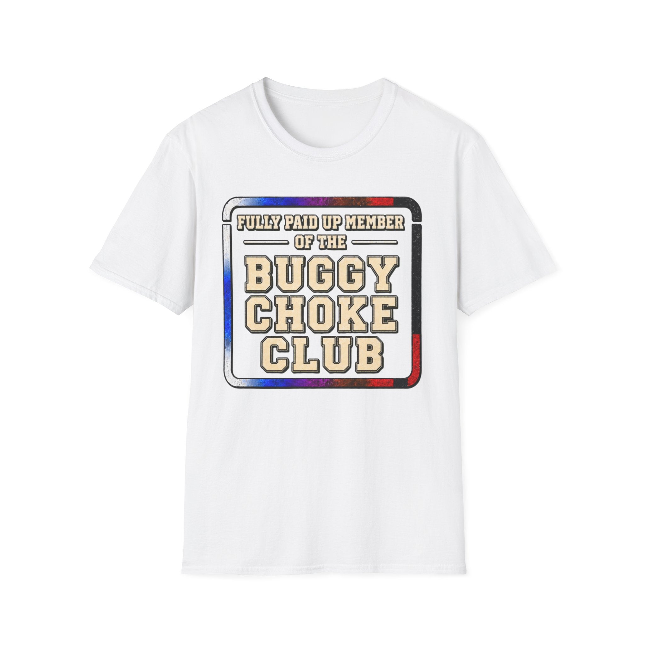 Paid Up Buggy Choke T-Shirt