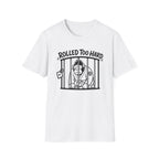 Rolled too Hard White Belt T-Shirt