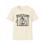 Rolled too Hard Blue Belt T-Shirt