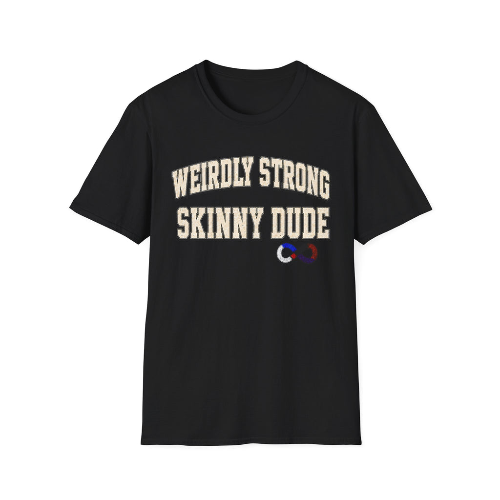 Weirdly Strong T-Shirt