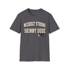 Weirdly Strong T-Shirt