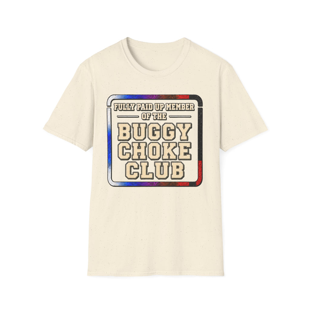 Paid Up Buggy Choke T-Shirt