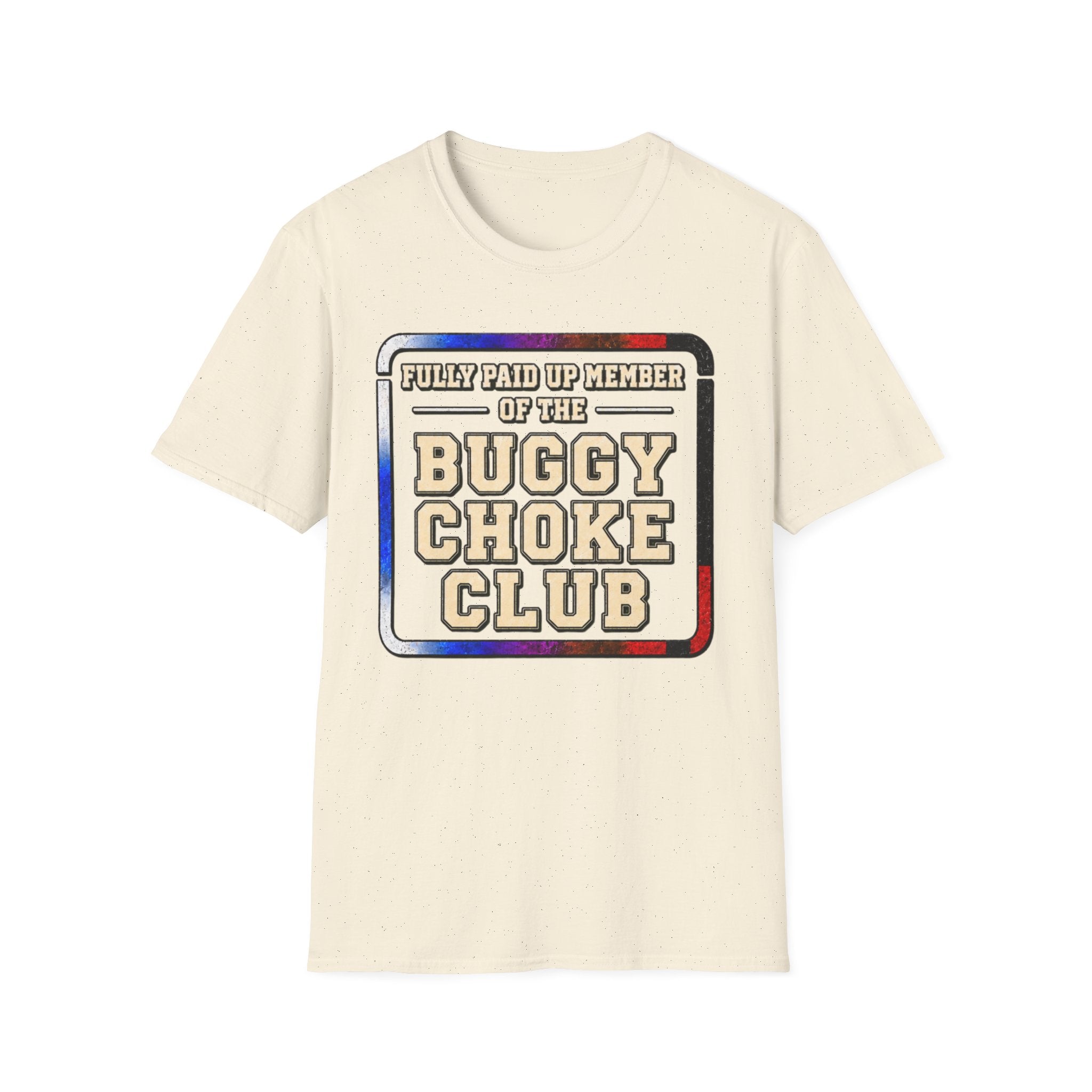 Paid Up Buggy Choke T-Shirt