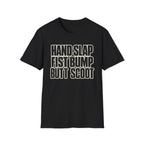 Hand Slap Butt Scoot T-Shirt