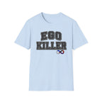 Ego Killer T-Shirt