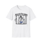 Rolled too Hard Blue Belt T-Shirt